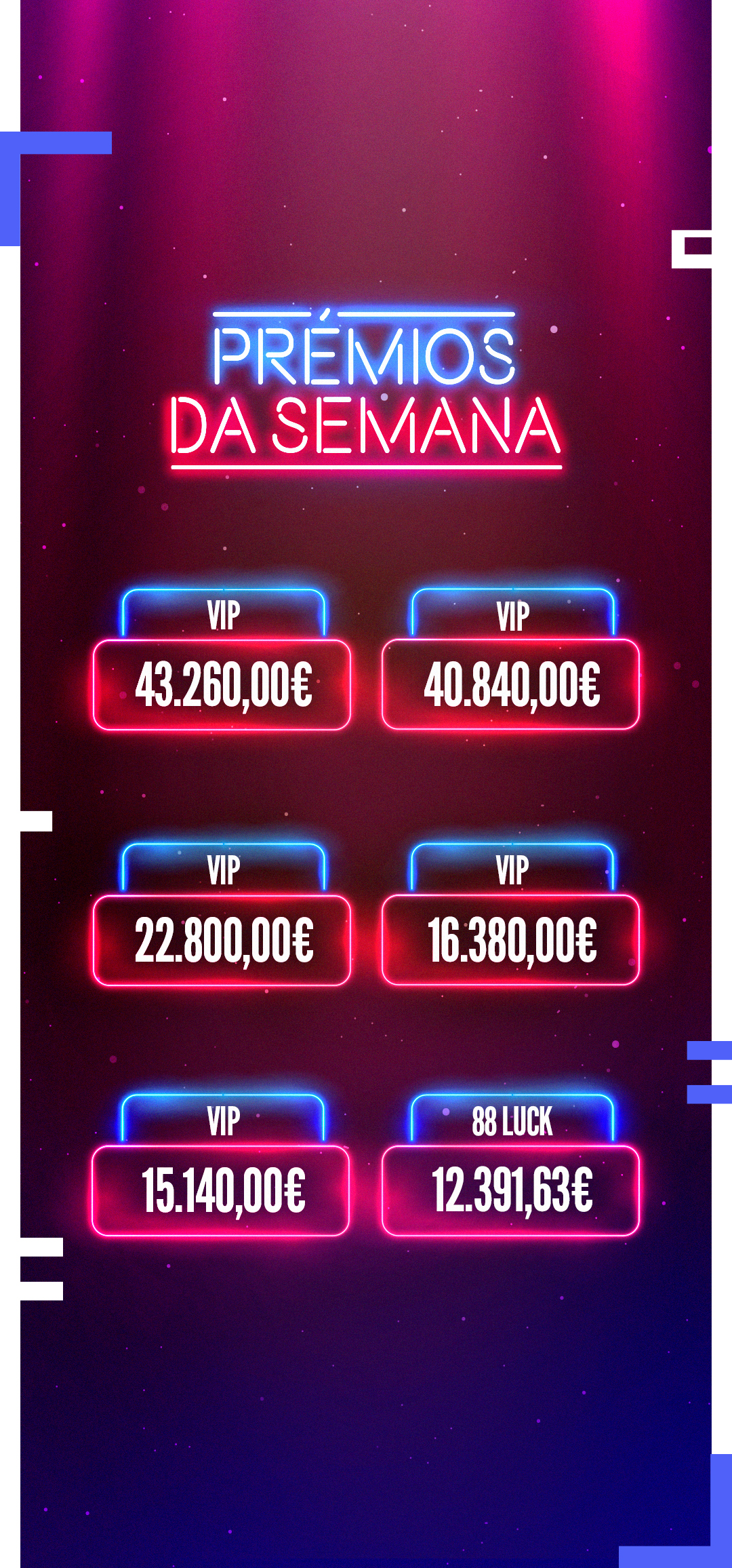 PRÉMIOS DA SEMANA